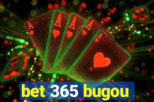 bet 365 bugou